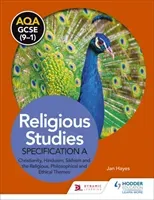 AQA GCSE (9-1) Religious Studies Specification A: Christianity, Hinduism, Sikhism and the Religious, Philosophical and Ethical Themes (Hayes Jan)(Paperback / softback)