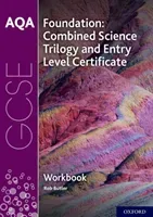 AQA GCSE Foundation: Combined Science Trilogy and Entry Level Certificate Workbook (Butler Rob)(Paperback / softback)