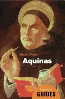 Aquinas: A Beginner's Guide (Feser Edward)(Paperback)