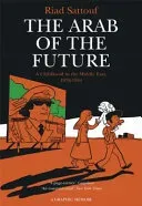 Arab of the Future - Volume 1: A Childhood in the Middle East, 1978-1984 - A Graphic Memoir (Sattouf Riad)(Paperback / softback)