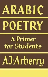 Arabic Poetry: A Primer for Students (Arberry Arthur John)(Paperback)