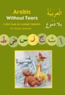 Arabic without Tears - A First Book for Younger Learners (Alawiye Imran Hamza)(Paperback / softback)