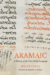 Aramaic: A History of the First World Language (Gzella Holger)(Pevná vazba)