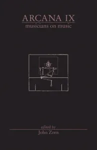 Arcana IX: Musicians on Music (Zorn John)(Paperback)