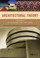 Architectural Theory: Volume II - An Anthology from 1871 to 2005 (Mallgrave Harry Francis)(Paperback)