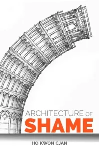 Architecture of Shame (Cjan Ho Kwon)(Paperback)