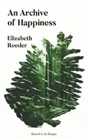 Archive of Happiness (Reeder Elizabeth)(Paperback / softback)
