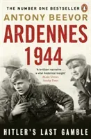 Ardennes 1944 - Hitler's Last Gamble (Beevor Antony)(Paperback / softback)