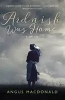 Ardnish Was Home (MacDonald Angus)(Paperback)