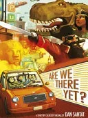 Are We There Yet? (Santat Dan)(Paperback / softback)