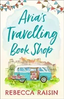 Aria's Travelling Book Shop (Raisin Rebecca)(Paperback / softback)