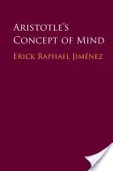 Aristotle's Concept of Mind (Jimnez Erick Raphael)(Pevná vazba)