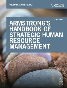 Armstrong's Handbook of Strategic Human Resource Management: Improve Business Performance Through Strategic People Management (Armstrong Michael)(Paperback)
