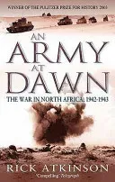 Army At Dawn - The War in North Africa, 1942-1943 (Atkinson Rick)(Paperback / softback)