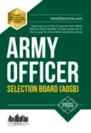Army Officer Selection Board (AOSB) New Selection Process: Pass the Interview with Sample Questions & Answers, Planning Exercises and Scoring Criteria (How2Become)(Paperback / softback)