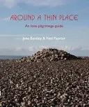 Around a Thin Place - An Iona Pilgrimage Guide (Bentley Jane)(Paperback / softback)