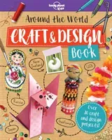 Around the World Craft and Design Book (Lonely Planet Kids)(Paperback / softback)