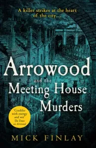 Arrowood and the Meeting House Murders (an Arrowood Mystery, Book 4) (Finlay Mick)(Paperback)