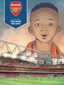 Arsenal Fc: The Game We Love (Glogowski Philippe)(Pevná vazba)
