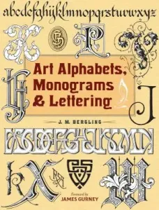 Art Alphabets, Monograms, and Lettering (Bergling J. M.)(Paperback)