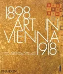 Art in Vienna 1898-1918: Klimt, Kokoschka, Schiele and Their Contemporaries (Vergo Peter)(Pevná vazba)