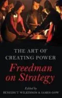 Art of Creating Power - Freedman on Strategy(Pevná vazba)