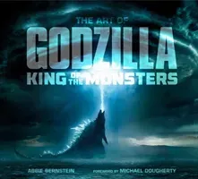 Art of Godzilla: King of the Monsters (Bernstein Abbie)(Pevná vazba)