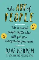 Art of People - The 11 Simple People Skills That Will Get You Everything You Want (Kerpen Dave)(Paperback / softback)