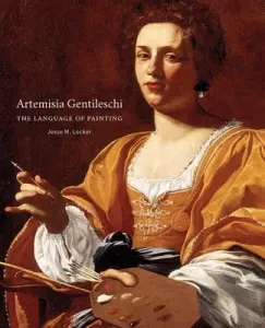 Artemisia Gentileschi: The Language of Painting (Locker Jesse M.)(Paperback)