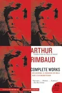 Arthur Rimbaud: Complete Works (Rimbaud Arthur)(Paperback)