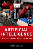 Artificial Intelligence: What Everyone Needs to Knowr (Kaplan Jerry)(Paperback)