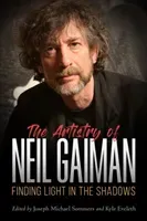 Artistry of Neil Gaiman: Finding Light in the Shadows (Eveleth Kyle)(Paperback)