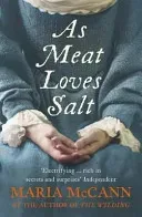 As Meat Loves Salt (McCann Maria)(Paperback / softback)