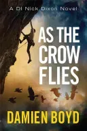 As the Crow Flies (Boyd Damien)(Paperback)