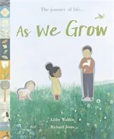 As We Grow - The journey of life... (Walden Libby)(Paperback / softback)