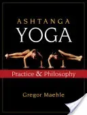 Ashtanga Yoga: Practice and Philosophy (Maehle Gregor)(Paperback)