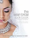 Asian Bridal Look Book - The Essential Guide to Gorgeous Hair and Make-up for Your Special Day (Bharadia Nilpa)(Paperback / softback)