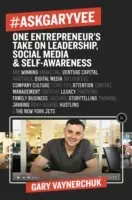 #Askgaryvee: One Entrepreneur's Take on Leadership, Social Media, and Self-Awareness (Vaynerchuk Gary)(Pevná vazba)