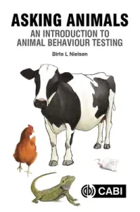 Asking Animals: An Introduction to Animal Behaviour Testing (Nielsen Birte Lindstrom)(Paperback)