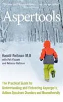 Aspertools - A Practical Guide for Understanding and Embracing Asperger's, Autism Spectrum Disorders and Neurodiversity (Reitman Harold)(Paperback / softback)