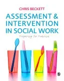 Assessment and Intervention in Social Work: Preparing for Practice (Beckett Chris)(Paperback)