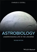 Astrobiology: Understanding Life in the Universe (Cockell Charles S.)(Paperback)