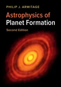 Astrophysics of Planet Formation (Armitage Philip J.)(Pevná vazba)