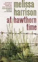At Hawthorn Time - Costa Shortlisted 2015 (Harrison Melissa)(Paperback / softback)