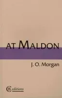 At Maldon (Morgan J. O.)(Paperback / softback)