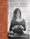 At My Table - A Celebration of Home Cooking (Lawson Nigella)(Pevná vazba)