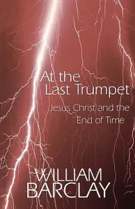 At the Last Trumpet (Barclay William)(Paperback)