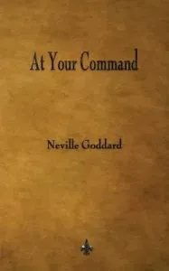 At Your Command (Goddard Neville)(Paperback)