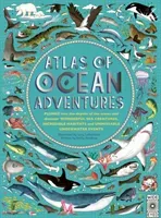 Atlas of Ocean Adventures - A Collection of Natural Wonders, Marine Marvels and Undersea Antics from Across the Globe (Hawkins Emily)(Pevná vazba)
