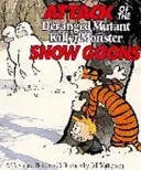 Attack Of The Deranged Mutant Killer Monster Snow Goons - Calvin & Hobbes Series: Book Ten (Watterson Bill)(Paperback / softback)
